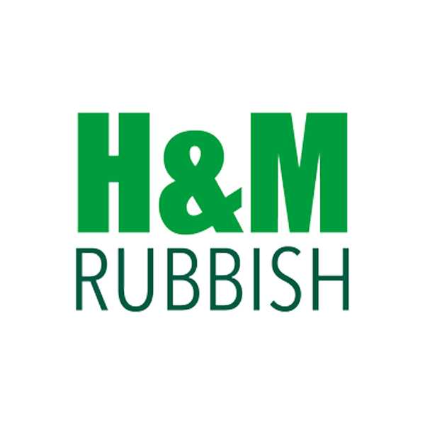 H & M Rubbish