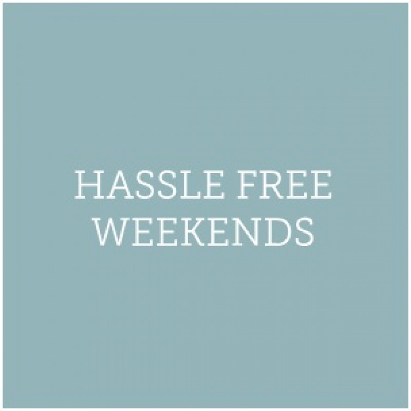 Hassle Free Weekends